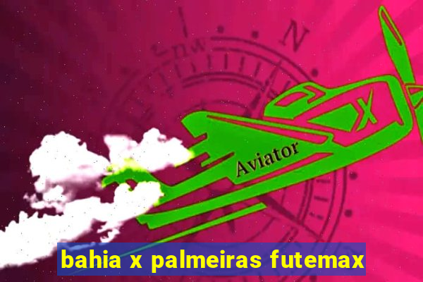 bahia x palmeiras futemax